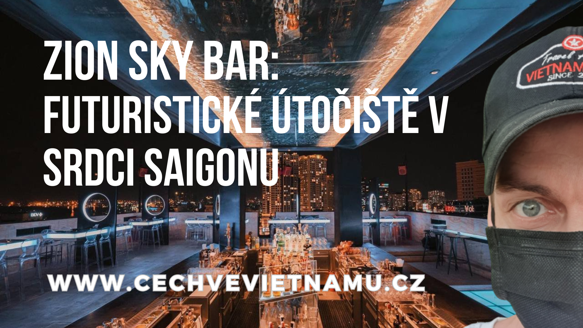 ZION Sky Bar: Futuristické útočiště v srdci Saigonu